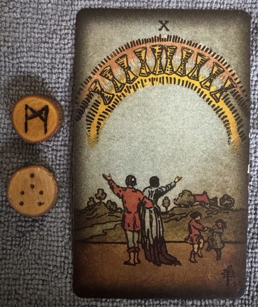 Runes: Mannaz, Fortuna Minor
Card: 10 of Cups
